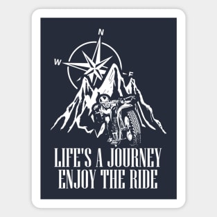 Life is a Journey! Enjoy the ride! Magnet